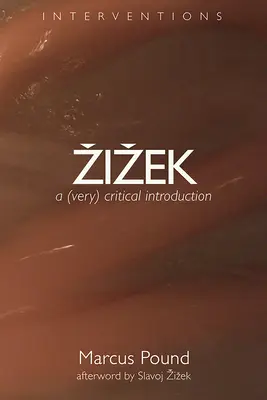 Žižek: (Veľmi) kritický úvod - Zizek: A (Very) Critical Introduction