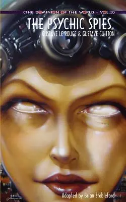 Nadvláda sveta 3: Psychickí špióni - The Dominion of the World 3: The Psychic Spies