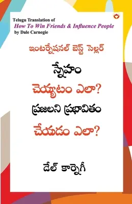 Ako získavať priateľov a ovplyvňovať ľudí v telugčine (స్నేహం చెయ్యటం ఎ - How to Win Friends and Influence People in Telugu (స్నేహం చెయ్యటం ఎ