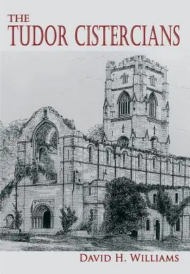 Tudorovci - cisterciáni - The Tudor Cistercians