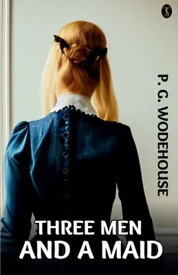 Traja muži a slúžka - Three Men and a Maid