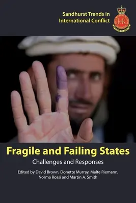 Krehké a zlyhávajúce štáty: Výzvy a reakcie - Fragile and Failing States: Challenges and Responses