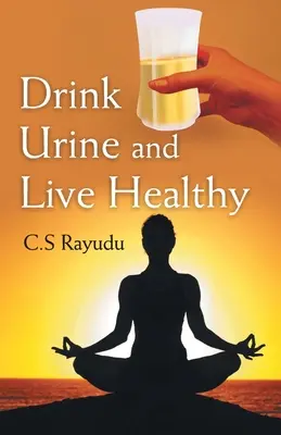 Piť moč a žiť zdravo - Drink Urine and Live Healthy