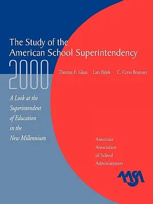 Štúdia o americkom superintendencii, 2000: Pohľad na superintendenta v novom tisícročí - The Study of the American Superintendency, 2000: A Look at the Superintendent of Education in the New Millennium