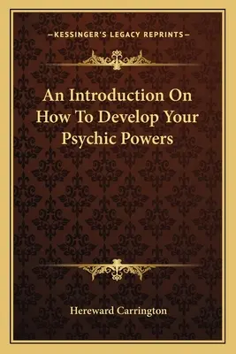 Úvod do toho, ako rozvíjať svoje psychické schopnosti - An Introduction On How To Develop Your Psychic Powers