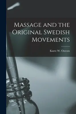 Masáž a pôvodné švédske pohyby - Massage and the Original Swedish Movements