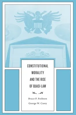 Ústavná morálka a vzostup kvázi práva - Constitutional Morality and the Rise of Quasi-Law