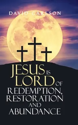 Ježiš je Pánom vykúpenia, obnovy a hojnosti - Jesus is Lord of Redemption, Restoration and Abundance