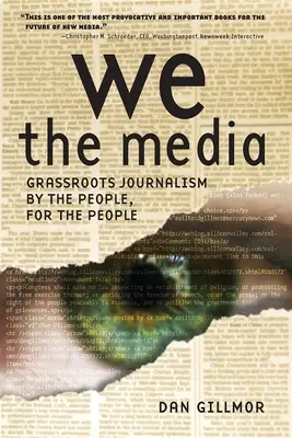My médiá: Grassroots Journalism by the People, for the People - We the Media: Grassroots Journalism by the People, for the People