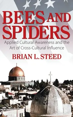 Včely a pavúky: Aplikované kultúrne povedomie a umenie medzikultúrneho ovplyvňovania - Bees and Spiders: Applied Cultural Awareness and the Art of Cross-Cultural Influence
