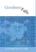 Dobrota padá - Goodness Falls