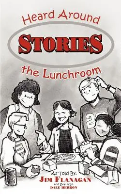 Príbehy, ktoré počuli okolo obeda - Stories Heard Around the Lunchroom