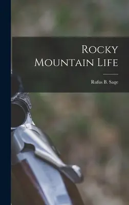 Život v Skalistých horách - Rocky Mountain Life