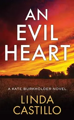 Zlé srdce: román Kate Burkholderovej - An Evil Heart: A Kate Burkholder Novel