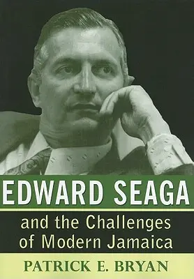 Edward Seaga a výzvy modernej Jamajky - Edward Seaga and the Challenges of Modern Jamaica