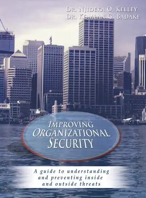 Zlepšenie organizačnej bezpečnosti: Príručka na pochopenie a prevenciu vnútorných a vonkajších hrozieb - Improving Organizational Security: A guide to understanding and preventing inside and outside threats