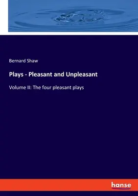 Hry - príjemné a nepríjemné: II. diel: Štyri príjemné hry - Plays - Pleasant and Unpleasant: Volume II: The four pleasant plays