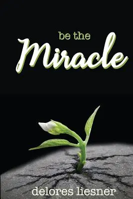 Buď zázrak - Be the Miracle