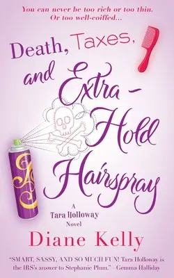 Smrť, dane a lak na vlasy s mimoriadnym účinkom - Death, Taxes, and Extra-Hold Hairspray