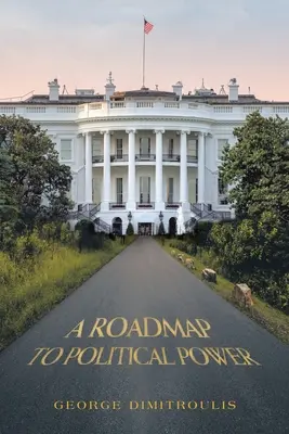 Plán na dosiahnutie politickej moci - A Roadmap to Political Power