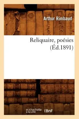 Reliquaire, Posies (nar. 1891) - Reliquaire, Posies (d.1891)
