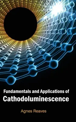 Základy a aplikácie katodoluminiscencie - Fundamentals and Applications of Cathodoluminescence