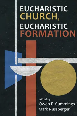 Eucharistická cirkev, eucharistická formácia - Eucharistic Church, Eucharistic Formation