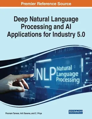 Hlboké spracovanie prirodzeného jazyka a aplikácie umelej inteligencie pre priemysel 5.0 - Deep Natural Language Processing and AI Applications for Industry 5.0