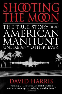 Streľba na Mesiac: Pravdivý príbeh amerického pátrania, ktoré nemá obdobu - Shooting the Moon: the True Story of an American Manhunt Unlike Any Other, Ever