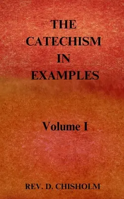 KATECHIZMUS V PRÍKLADOCH zväzok 1 - THE CATECHISM IN EXAMPLES Vol. 1