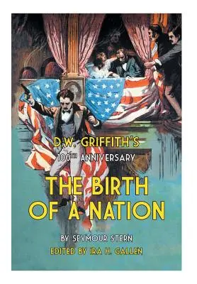 100. výročie D.W. Griffitha Zrodenie národa - D.W. Griffith's 100th Anniversary The Birth of a Nation