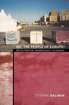 My, ľudia Európy? Úvahy o nadnárodnom občianstve - We, the People of Europe?: Reflections on Transnational Citizenship