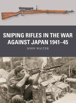 Odstreľovacie pušky vo vojne proti Japonsku 1941-45 - Sniping Rifles in the War Against Japan 1941-45