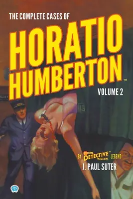 Kompletné prípady Horatia Humbertona, 2. diel - The Complete Cases of Horatio Humberton, Volume 2