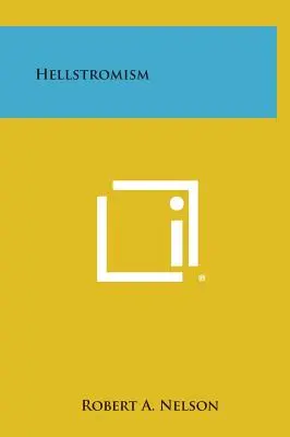 Hellstromizmus - Hellstromism
