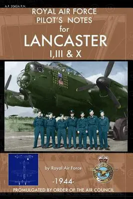 Pilotné poznámky kráľovského letectva pre Lancaster I, III a X - Royal Air Force Pilot's Notes for Lancaster I, III & X