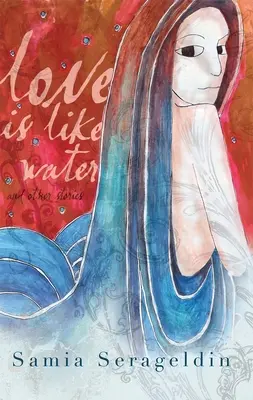 Láska je ako voda a iné príbehy - Love Is Like Water and Other Stories
