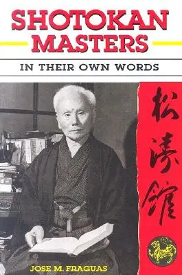 Majstri Shotokan: Ich vlastnými slovami - Shotokan Masters: In Their Own Words