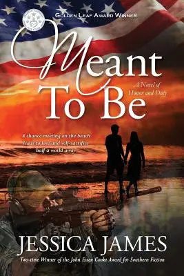 Meant To Be: A Novel of Honor and Duty (Predurčené na to, aby sa: román o cti a povinnosti) - Meant To Be: A Novel of Honor and Duty