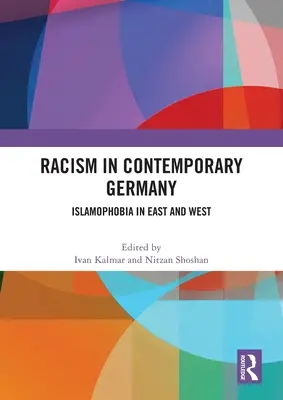 Rasizmus v súčasnom Nemecku: Islamofóbia na východe a západe - Racism in Contemporary Germany: Islamophobia in East and West