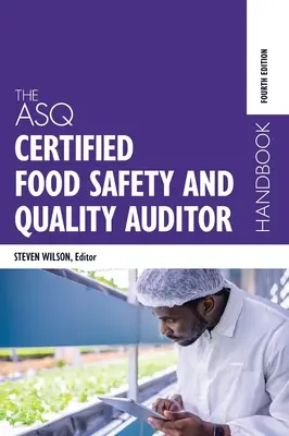 Príručka certifikovaného audítora bezpečnosti a kvality potravín ASQ - The ASQ Certified Food Safety and Quality Auditor Handbook