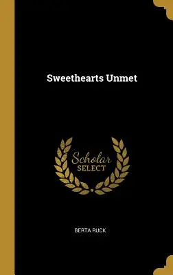 Miláčikovia neuspokojení - Sweethearts Unmet