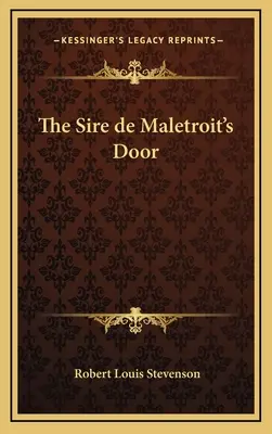 Dvere sira de Maletroit - The Sire de Maletroit's Door