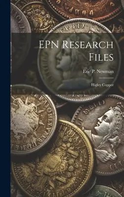 Výskumné spisy EPN: Higley Copper - EPN Research Files: Higley Copper