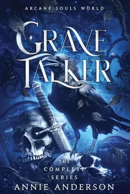 Svet arkánnych duší: Hovorca hrobov Kompletná séria: Hrobový hovorca - Arcane Souls World: Grave Talker Complete Series: Grave Talker