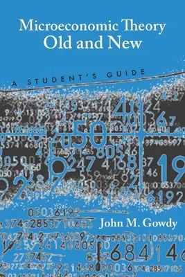 Mikroekonomická teória stará a nová: Príručka pre študentov - Microeconomic Theory Old and New: A Student's Guide