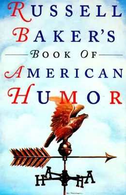 Kniha amerického humoru Russella Bakera - Russell Baker's Book of American Humor