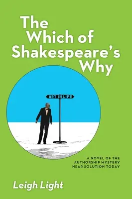 Ktoré zo Shakespearových Prečo: Román o záhade autorstva Blízke riešenie dnes - The Which of Shakespeare's Why: A Novel of the Authorship Mystery Near Solution Today