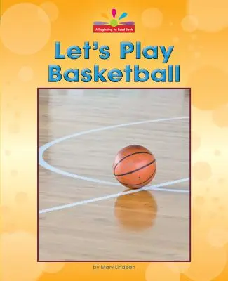 Zahrajme si basketbal - Let's Play Basketball