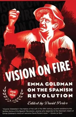 Vízia v ohni: Emma Goldmanová o španielskej revolúcii - Vision on Fire: Emma Goldman on the Spanish Revolution
